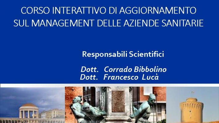 Corso Interattivo di Aggiornamento sul Management delle Aziende Sanitarie – Livorno  18 Ottobre  2017