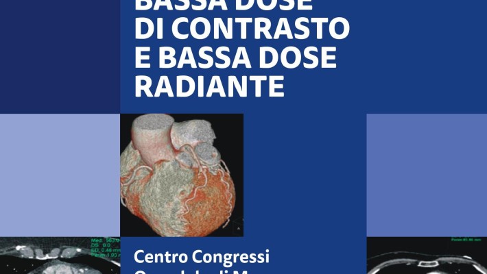 Stato dell’Arte nell’Imaging Cardiovascolare in TC:  bassa dose di contrasto e bassa dose radiante  – Monza  10 Ottobre  2018