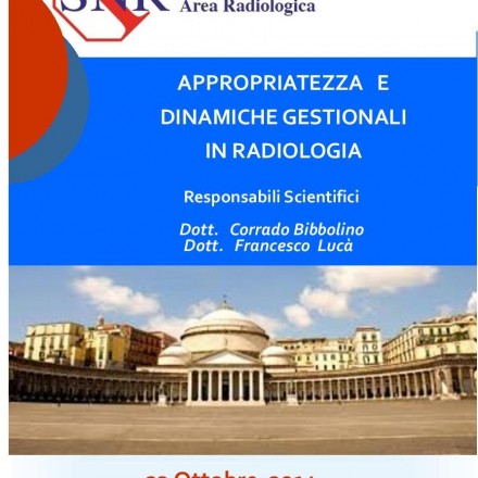 Appropriatezza e Dinamiche Gestionali in Radiologia – Napoli  23 Ottobre  2014