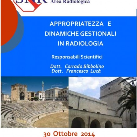 Appropriatezza e Dinamiche Gestionali in Radiologia – Lecce  30 Ottobre  2014