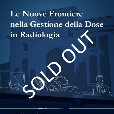 Le nuove Frontiere nella Gestione della Dose in Radiologia –  Roma,  27 Ottobre  2016