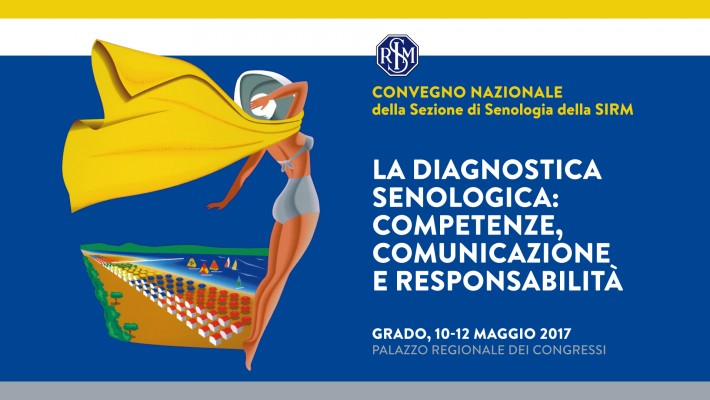 Convegno Nazionale della Sezione di Senologia della SIRM – Grado  10-12 Maggio  2017