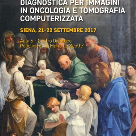 Convegno Nazionale Congiunto Sez. di Studio Diagnostica per Immagini in Oncologia e Sez. di Studio TC – Siena, 21/22 Settembre 2017