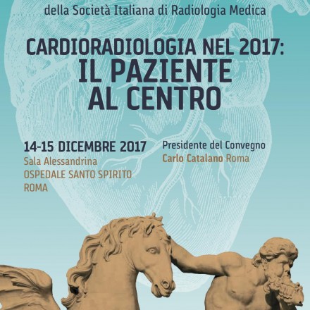 Cardioradiologia nel  2017: IL PAZIENTE AL CENTRO  – Roma  14-15 Dicembre  2017