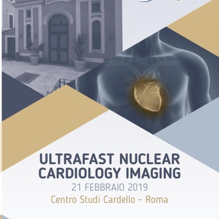 ULTRAFAST NUCLEAR CARDIOLOGY IMAGING – Roma,  21 Febbraio  2019