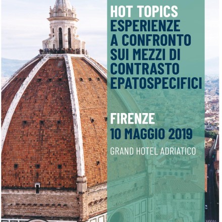 Hot Topics Esperienze a confronto sui mezzi di contrasto epatospecifici – Firenze  10 Maggio  2019