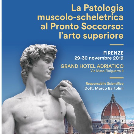 La Patologia Muscolo-Scheletrica al Pronto Soccorso:  l’arto superiore  – Firenze 29-30 Novembre 2019
