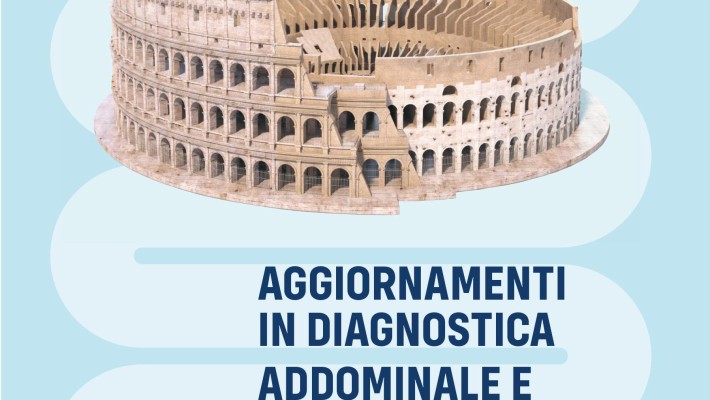 Aggiornamenti in Diagnostica  Addominale e Gastrointestinale  – Roma  11-12 Dicembre 2019