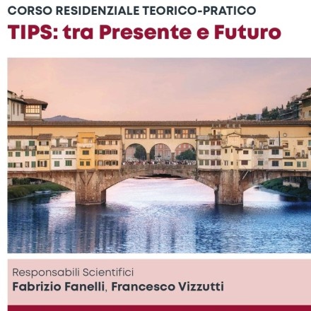 Corso teorico-pratico TIPS: tra Presente e Futuro – Firenze  28/29 Aprile  2022