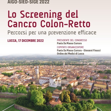 Congresso Trisocietario AIGO-SIGE-SIED Lo Screening del Cancro Colon-Retto Lucca, 17  Dicembre 2022