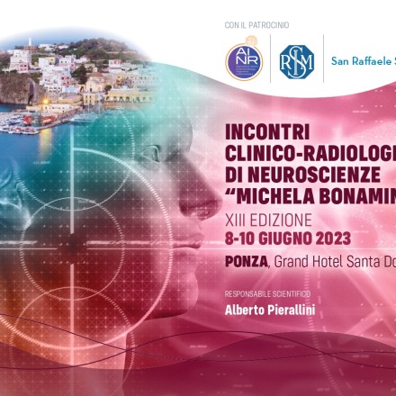 INCONTRI CLINICO-RADIOLOGICI DI NEUROSCIENZE “MICHELA BONAMINI”  Ponza 8-9 Giugno 2023