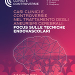 Casi Clinici e Controversie nel Trattamento degli Aneurismi Cerebrali – Focus sulle Tecniche Endovascolari   Viterbo   7-8 Luglio 2023